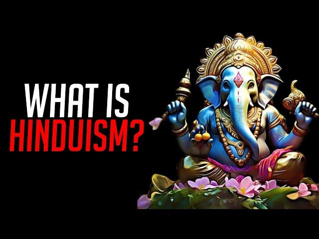 What is Hinduism?