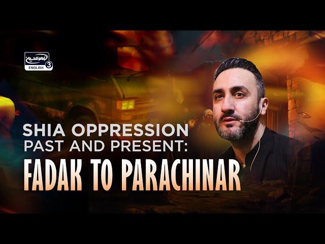 LIVE - Shia oppression past and present: Fadak to Parachinar - Dr. Sayed Ammar Nakshawani