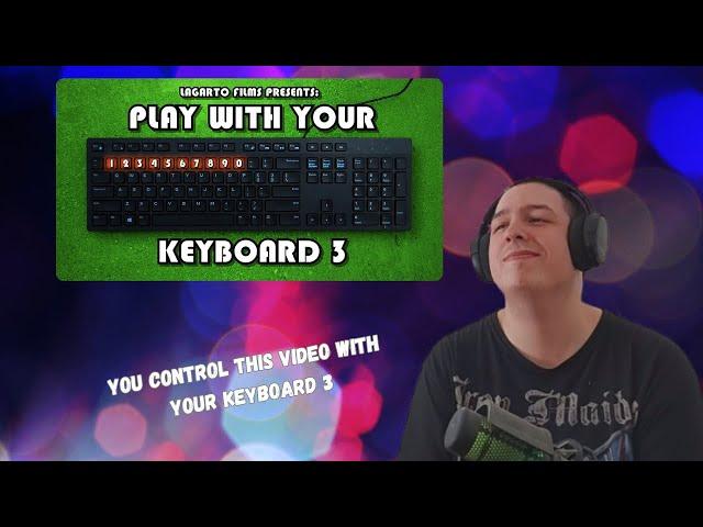 Frenchman Plays/React To YOU CONTROL THIS VIDEO WITH YOUR KEYBOARD 3 - Lagarto Films