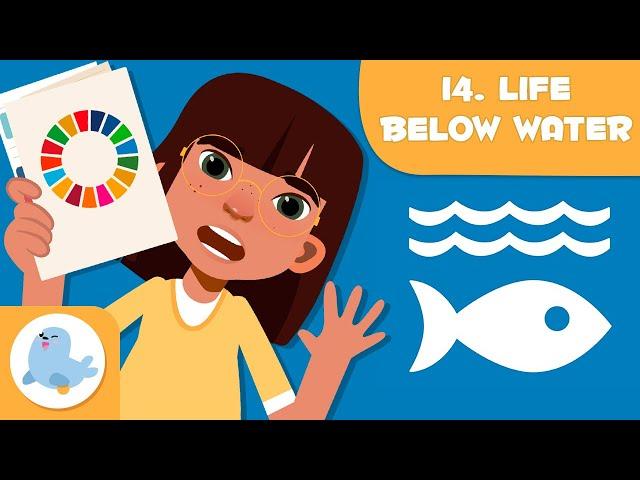 Life Below Water  SDG 14  Sustainable Development Goals for Kids