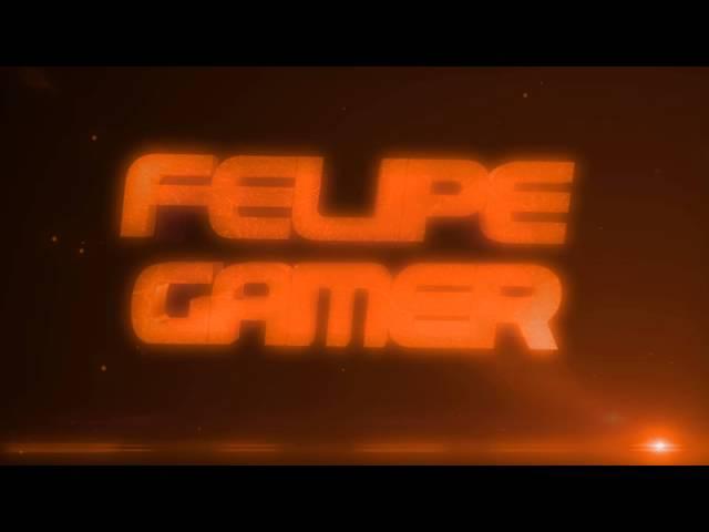 INTRO FELIPE GAMER ▼ TripHD