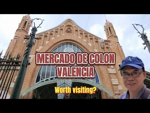 Mercado de Colon, Valencia where the past meets the avant-garde/ Is it worth visiting?