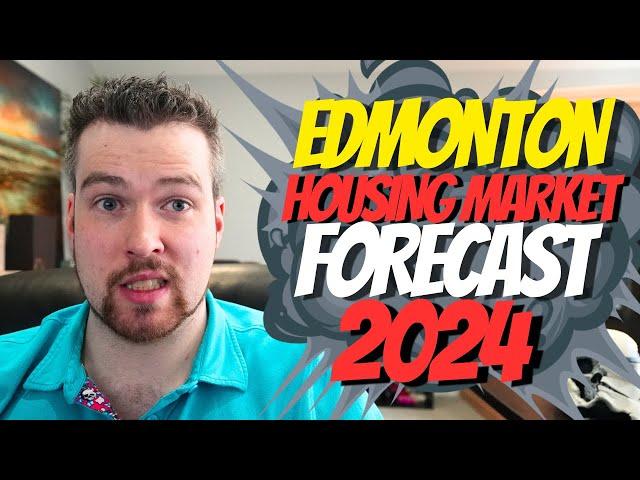 Edmonton Housing Market Forecast 2024