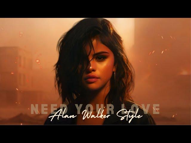 Selena Gomez & Alan Walker - Need Your Love (DJ Rivera Remix)