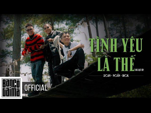 tình yêu là thế | Dick x 2Can x Ngắn | "Đà Lạt" Ep1 ( Directed by Nguyễn Nhật Trung )