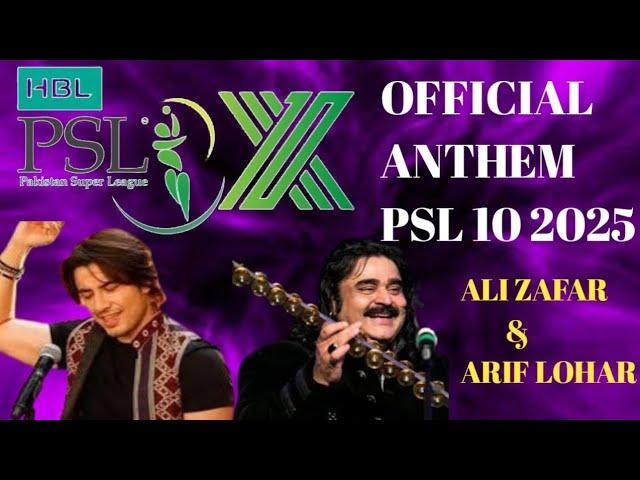 PSl 10 2025 Official Anthem | Ali Zafar & Arif lohar