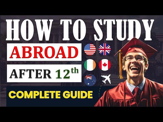 Study Abroad After 12th: Get Scholarships! Best Option for You