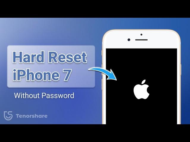 How to Hard Reset iPhone 7 Without Password : 3 Easy Methods | 2025