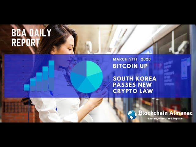 Blockchain Almanac Daily Crypto Market Report; BTC and ETH Both Up; South Korea Passes Crypto Law