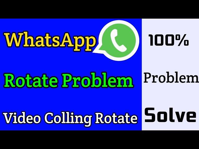 WhatsApp Rotate Problem Ko Fix Kaise Karen 2023 | How To Fix WhatsApp Ato Rotate Problem