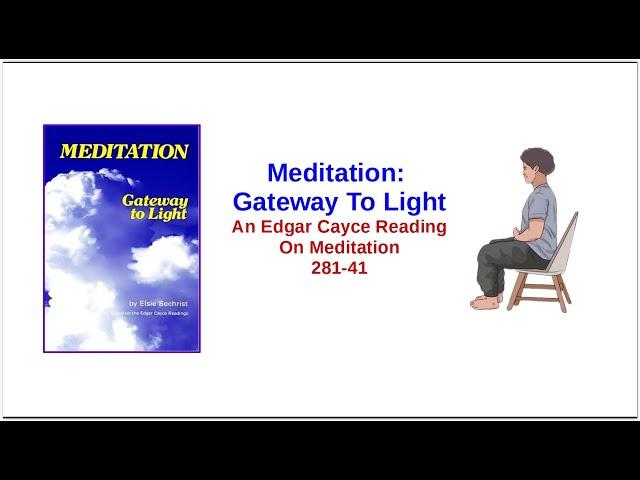 PRAYER AND MEDITATION - The Edgar Cayce Way - An Edgar Cayce Reading on Meditation 281-41