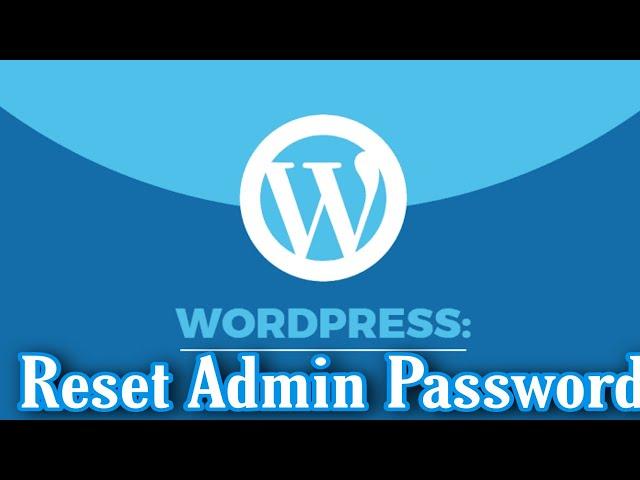 How to reset wordpress admin password