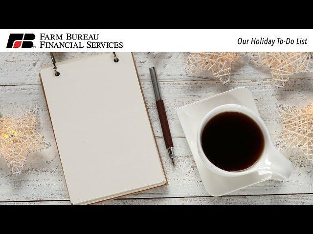 Our Holiday To-Do List | Farm Bureau Financial Services