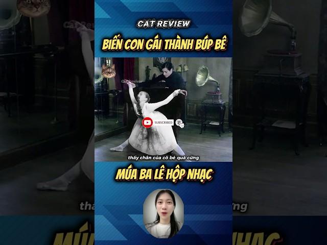 Biến con gái thành búp bê bale để thoả mãn #review #docla #kythu #catreview