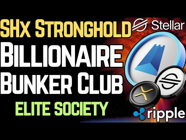 SHX Stronghold: BILLIONAIRE BUNKER CLUB (XRP/XLM)