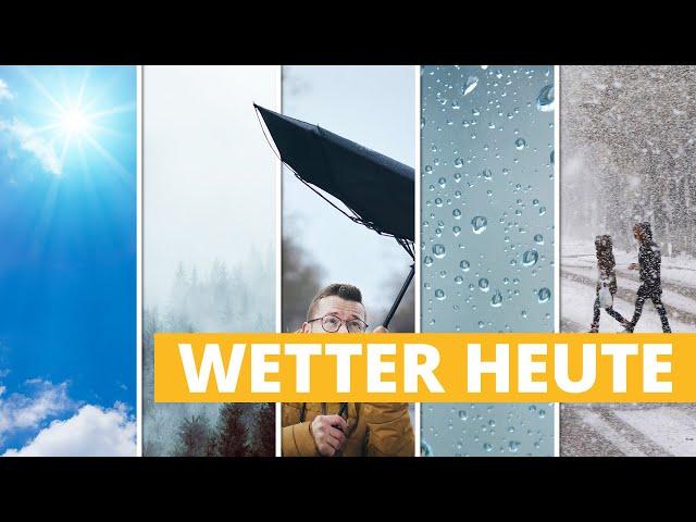 Wetter heute: Alle dabei - Sonne, Nebel, Wind, Regen und Schnee