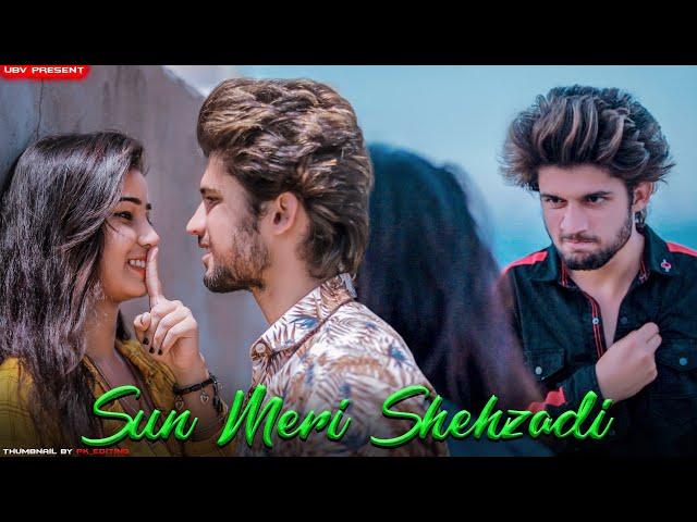 Sun Meri Shehzaadi | Saaton Janam Main Tere | Best Revenge Love Story | By Unknown Boy Varun