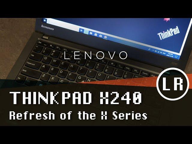 Lenovo ThinkPad X240: Refresh of the X Series