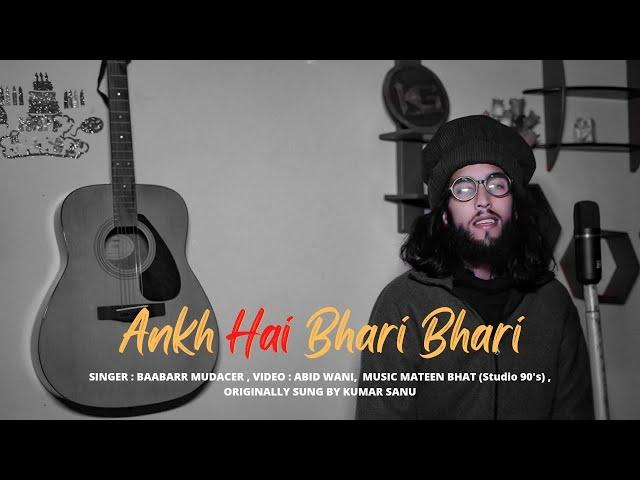 Ankh Hai Bhari Bhari Reprise |Baabarr Mudacer| Kumar Sanu| Sad Bollywood Song