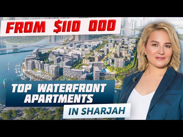 Invest in Sharjah Real estate: Waterfront apartments from $110 000 | UAE real estate 2023