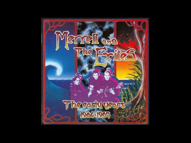 Merrell & The Exiles - The Early Years 1964-67 (Full Album 1993)