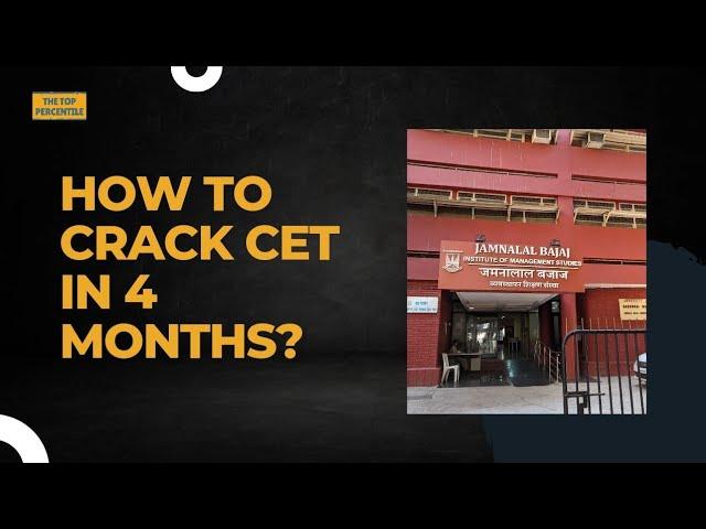 HOW TO CRACK CET IN 4 MONTHS | Guide to 99.99%ile | Anay Dave | Jamnalal Bajaj Alumni