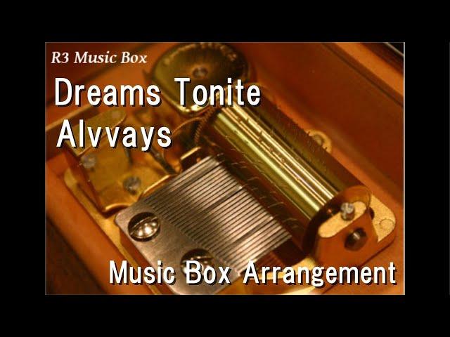 Dreams Tonite/Alvvays [Music Box]