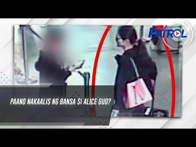 Paano nakaalis ng bansa si Alice Guo? | TV Patrol