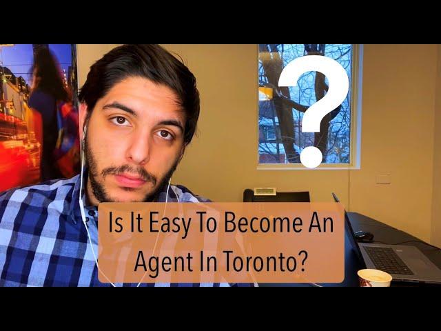 It’s Too EASY To Become A Real Estate Agent in Toronto - And Why IT'S BAD!!