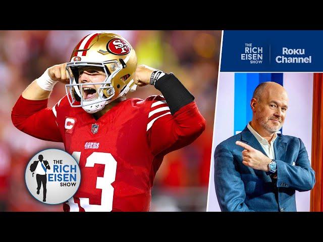 Find Someone Who Loves You as Much as Rich Eisen Loves 49ers QB Brock Purdy | The Rich Eisen Show