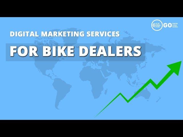 Digital Marketing Services for Bike Dealers | AimGlobal