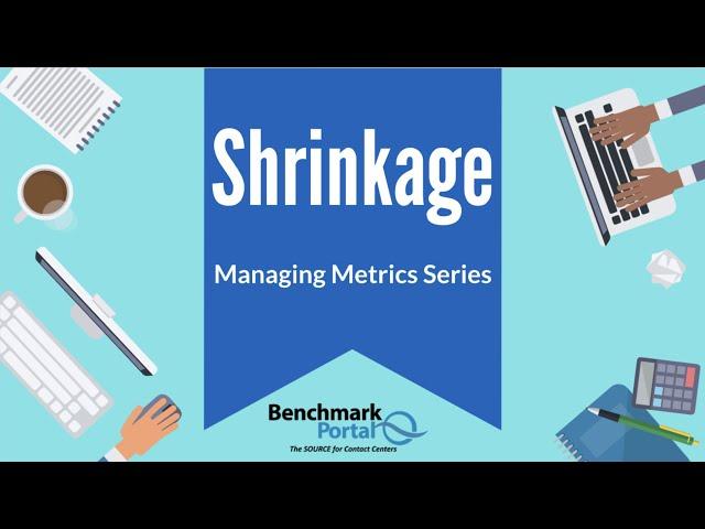 Shrinkage | Managing Metrics