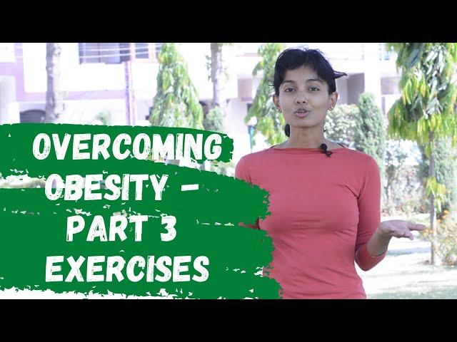 Overcoming Obesity - Part 3 - Exercises