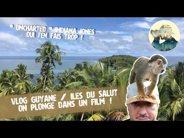  VLOG GUYANE / ILES DU SALUT : PLONGÉE DANS UN FILM D'AVENTURE EN GUYANE ! 