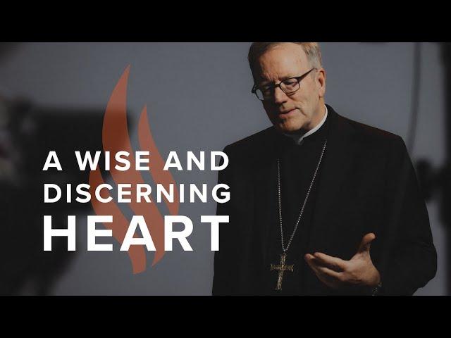 A Wise and Discerning Heart - Bishop Barron's Sunday Sermon