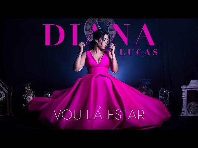 Diana Lucas - Vou lá estar (Vídeo Oficial)