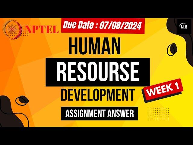 Human Resource Development Week 1 Assignment Answers | NPTEL July 2024 | Learn in brief