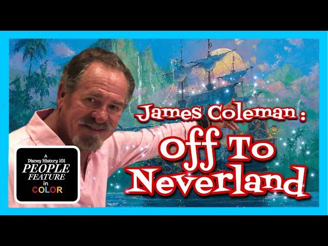 “JAMES COLEMAN : OFF TO NEVERLAND”