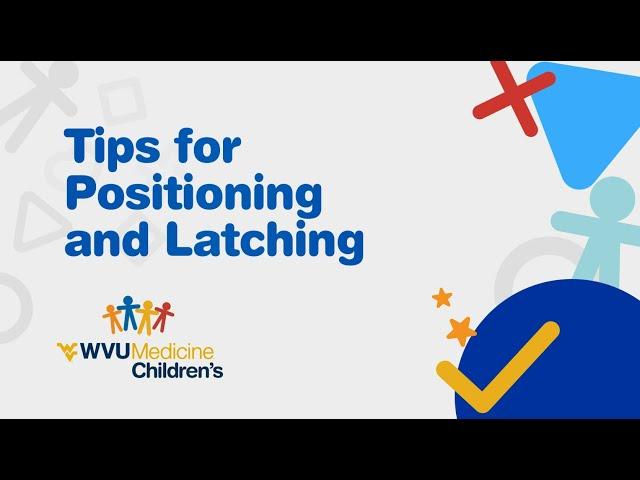 Breastfeeding Education: Module 5 – Tips for Positioning and Latching