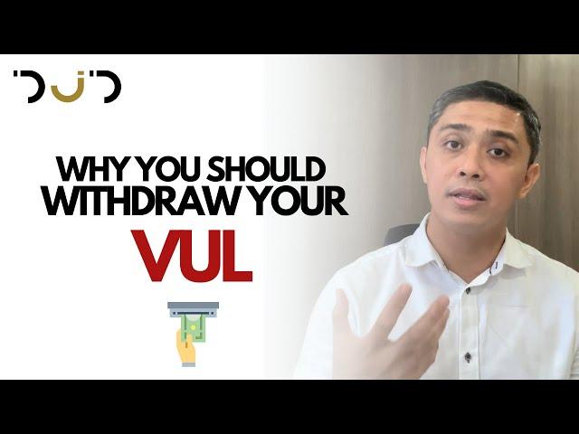 Four Reasons Why You SHOULD Withdraw Your VUL