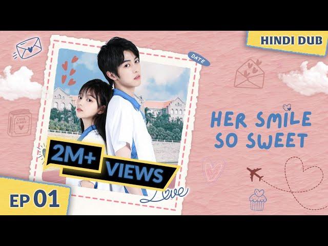 Pehla Pyaar   Her Smile So Sweet  | Full Episode 01【Hindi/Urdu Audio】Chinese Drama in Hindi Dubbed