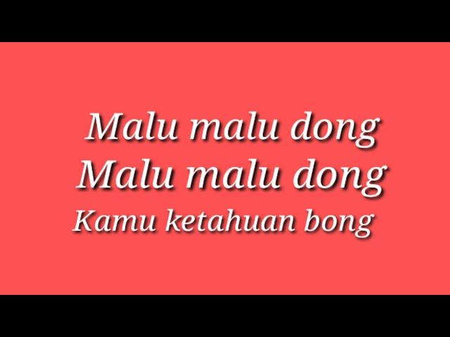 T2_Malu_Malu_Dong_Lirik