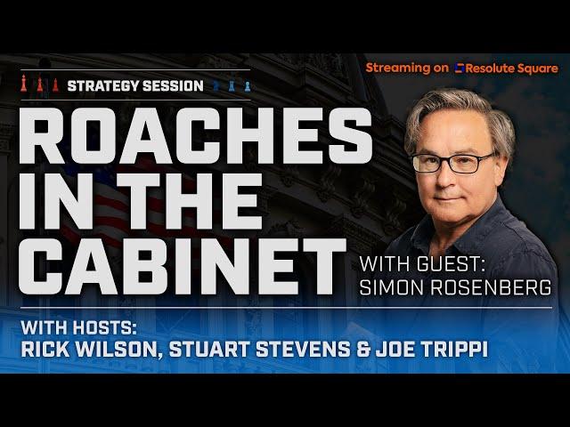 Roaches In The Cabinet  with guest Simon Rosenberg|  Strategy Session LIVE