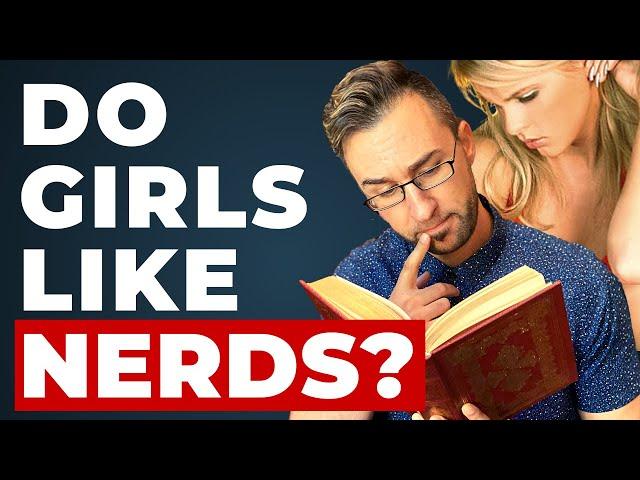 How NERDS Can Attract Beautiful Women (Dating Advice for Nerdy Guys)