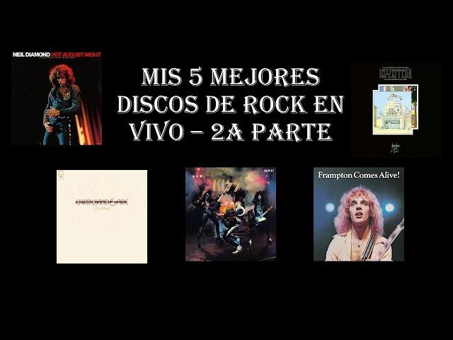 Mis 5 mejores discos de Rock Clásico en vivo 2a parte.