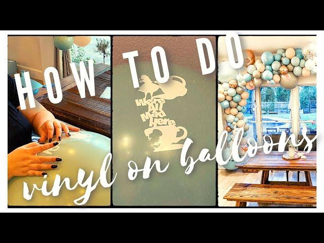 How to Apply Vinyl to Balloons | Vinyl Balloon Tutorial | DIY How To