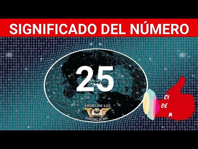 NUMEROLOGÍASignificado del número 25 Numero 25 en lo espiritualNUMERO 25  ANGELICAL