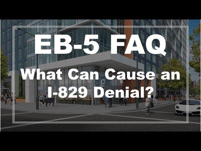 EB-5 FAQ: What Can Cause an I-829 Denial?