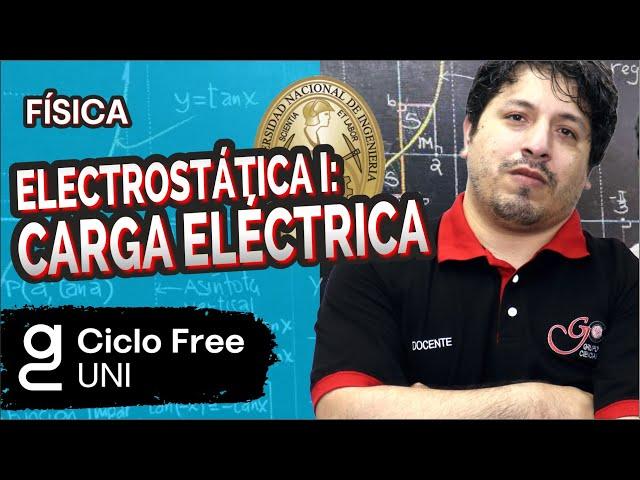 FÍSICA - Electrostática 1: Carga eléctrica [CICLO FREE]