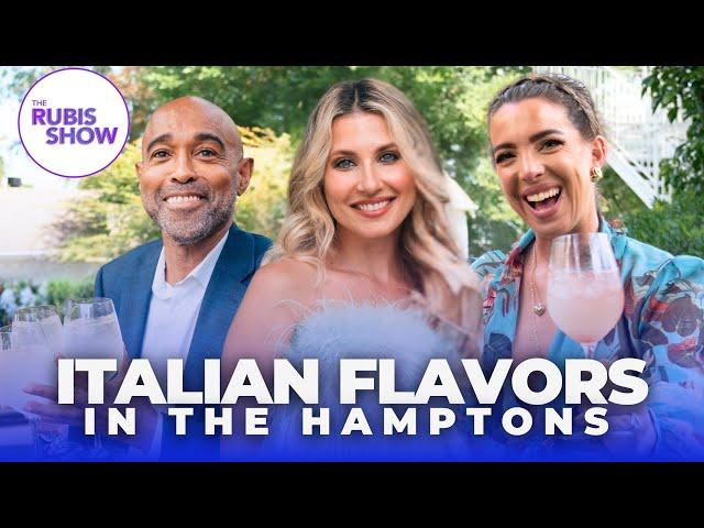 Italian Flavors in the Hamptons | The Rubis Show